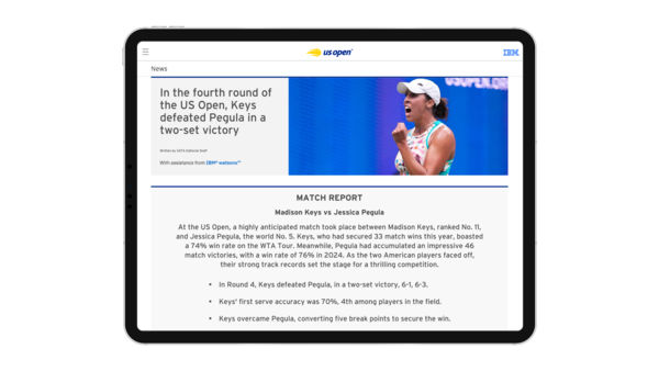 미국테니스협회는 US 오픈에 IBM의 생성형 AI 기술을 적용, 팬들이 경기 종료 후 몇 분 이내에 AI가 생성한 ‘매치 리포트’(Match Report)를 볼 수 있게 했다. /IBM